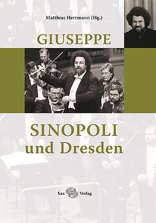Matthias Herrmann (Hg.): Giuseppe Sinopoli und Dresden/Foto: Sax-Verlag