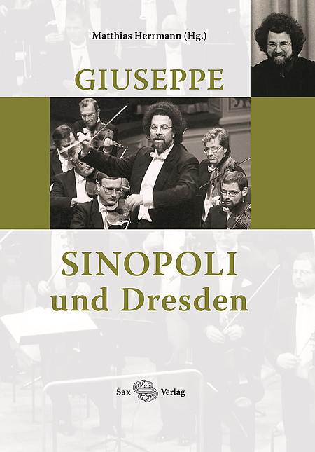 Matthias Herrmann (Hg.): Giuseppe Sinopoli und Dresden/Foto: Sax-Verlag