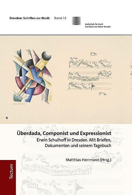 Cover: Überdada, Componist und Expressionist - Erwin Schulhoff in Dresden. Mit Briefen, Dokumenten und seinem Tagebuch/Foto: tectum