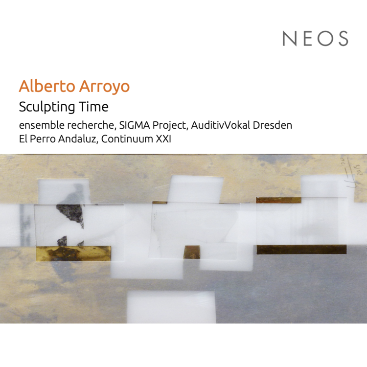 Cover: Sculpting Time | Alberto Arroyo/Foto: NEOS Music