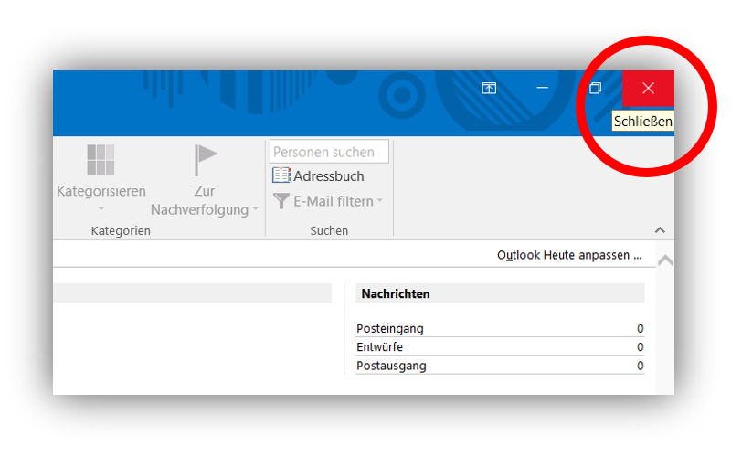 2.7 - Beenden Sie Outlook, damit die Änderungen übernommen werden können – rechts oben mit Schließen